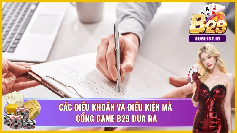 Điều Khoản Và Điều Kiện B29 - Quy Định, Chính Sách Và An Toàn 2 Một số điều khoản bạn có thể biết tại B29