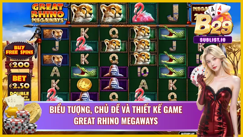 Great Rhino Megaways B29 - Vòng Quay Ăn Tiền Đỉnh Cao 4 Khám phá chủ đề Great Rhino Megaways B29 cùng các biểu tượng