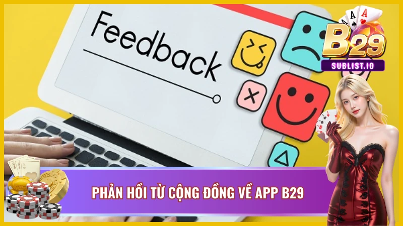 Tải App B29 - Trải Nghiệm Kho Game Đỉnh Cao Mọi Lúc Mọi Nơi 4 Cộng đồng cược thủ có những đánh giá rất tích cực về app B29
